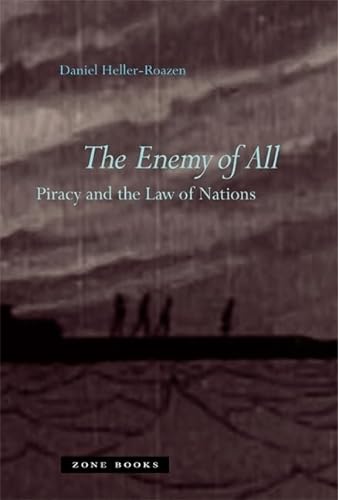 The Enemy of All: Piracy and the Law of Nations (Mit Press)